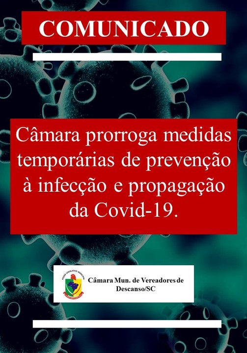 Câmara prorroga por mais sete dias as medidas temporárias de prevenção à infecção e propagação da Covid-19