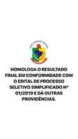 HOMOLOGA O RESULTADO FINAL EM CONFORMIDADE COM O EDITAL DE PROCESSO SELETIVO SIMPLIFICADO N° 01/2019
